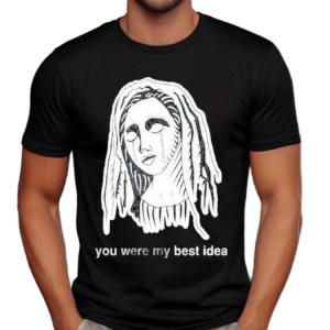 Get Some Sleep You Were My Best Idea Shirt