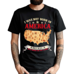 I Was Not Born In America America Was Born On My Land Native Map 2024 Shirt