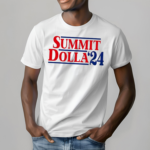 Summit Dolla 2024 Election Shirt