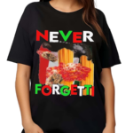 Never Forgetti 9 11 Shirt