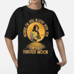 Neil Young Crazy Horse Because I Am Still In Love With You On This Harvest Moon Shirt