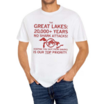 The Great Lakes 20000 Years No Shark Attacks Text Shirt