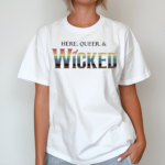 Mary Kate Morrissey Wearing Here Queer And Wicked Shirt