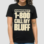 Pusha T Merch Shop 1 800 Call My Bluff Shirt