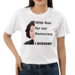 Justice Sotomayor With Fear For Our Democracy I Dissent Shirt