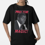 Pray For Magic Shirt