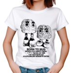 Born To Nug World Is A Happy Meal Eat Em All 1980 Shirt