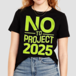 No To Project 2025 Shirt