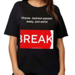 Khyree Jackson Passed Away Just Awful Break Shirt