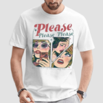 Please Please Please Lyrics Shirt