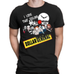 Horror Characters Friends We I Love That Feeling Halloween Dollar General Shirt