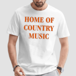 Bailey Zimmerman Home Of Country Music Shirt