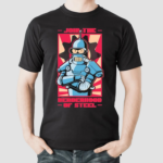 Join The Benderhood Of Steel Shirt