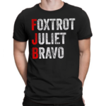 Fjb Foxtrot Juliet Bravo Shirt