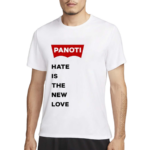 Panoti Hate Is The New Love Shirt