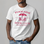 Poolside Book Club Est 2024 Member Only Shirt