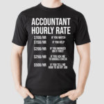 Accountant Hourly Rate Shirt