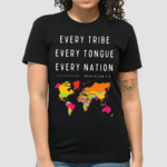 Every Tribe Every Tongue Every Nation Revelation Shirt