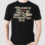 Proud Member Of Small Fringe Minority With Unacceptable Views Maple Leaves Shirt