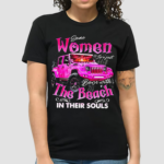 Some Women Are Just Born With The Beach In Thier Souls Jeep Shirt