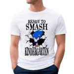 Sonic Ready To Smash Kindergarten Shirt