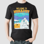 Welcome To Nunavut Animally Canadian Arctic Nunavut Polar Bears Shirt