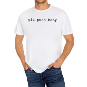 Git Push Baby Shirt