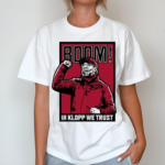 Boom In Jurgen Klopp We Trust Painting Shirt