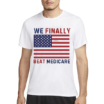 We Finally Beat Medicare American Flag Debate 2024 Shirt