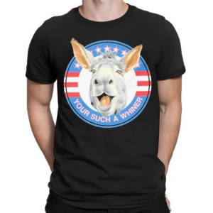 Donkey Your Such A Whiner 2024 Shirt