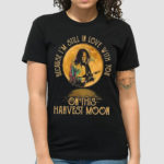 Neil Young Crazy Horse Because Im Still In Love With You On This Harvest Moon Shirt