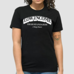 Low Income High Standards Shirt