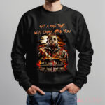 Michael Myers Get A Man That Will Chase After You Horror Shirt