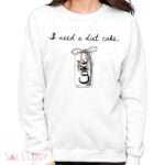 I Need A Diet Coke Shirt