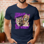 Lesbians Eat What Cat Shirt