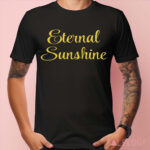 Eternal Sunshine Shirt