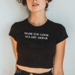 Made You Look Allahu Akbar Shirt