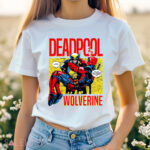 Deadpool Wolverine Did We Just Become Best Bubs Nope Shirt