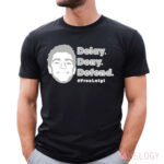 Delay Deny Defend Free Luigi Shirt