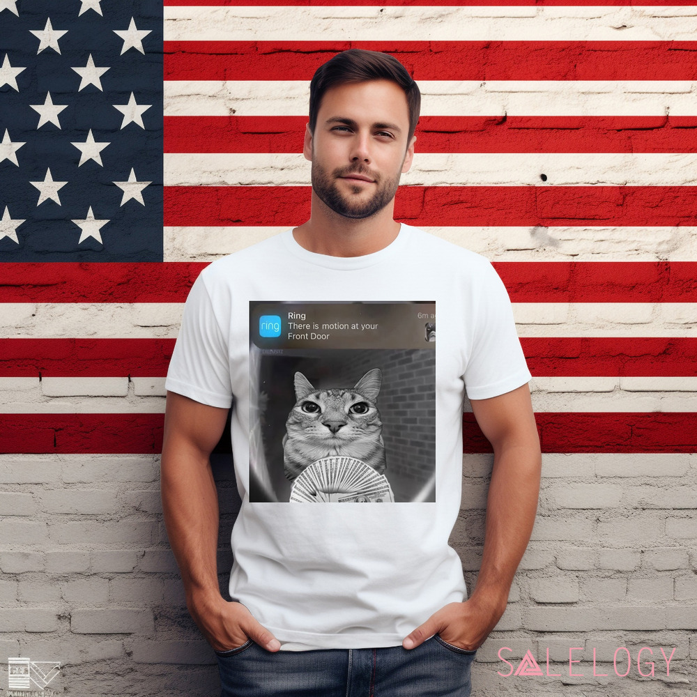 Cat Ring There Is Motion At Your Front Door Meme Shirt