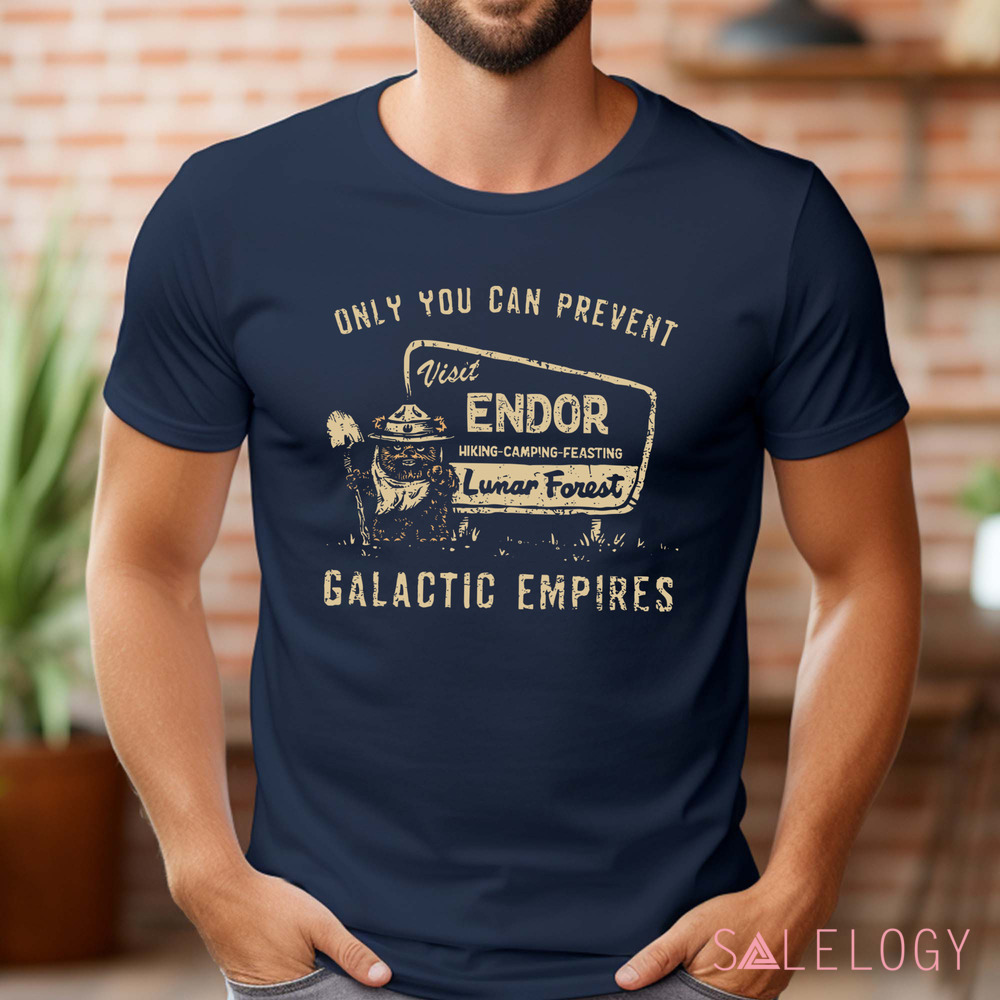 Ewok Endor National Park Protect Our Forest Only You Can Prevent Galactic Empires Shirt