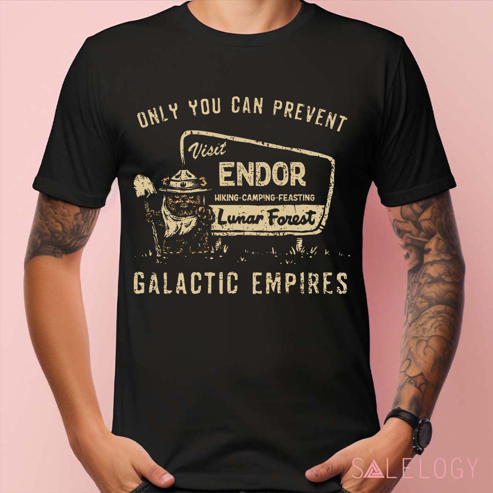 Ewok Endor National Park Protect Our Forest Only You Can Prevent Galactic Empires Shirt