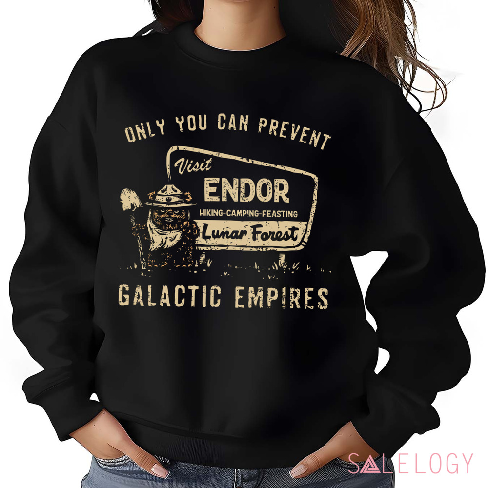 Ewok Endor National Park Protect Our Forest Only You Can Prevent Galactic Empires Shirt
