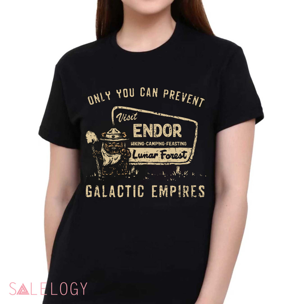 Ewok Endor National Park Protect Our Forest Only You Can Prevent Galactic Empires Shirt