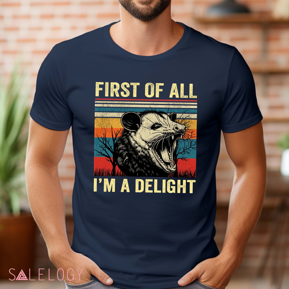 First Of All I'm A Delight Vintage Shirt
