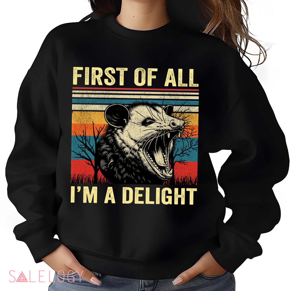 First Of All I'm A Delight Vintage Shirt