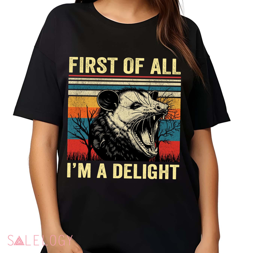 First Of All I'm A Delight Vintage Shirt