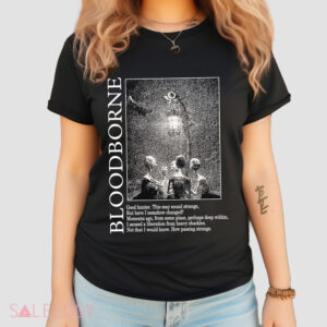 Bloodborne Hunter and Lamp Messengers Good Hunter This May Sound Strange Shirt