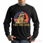 Benjamin Franklin Tax This Dick Shirt