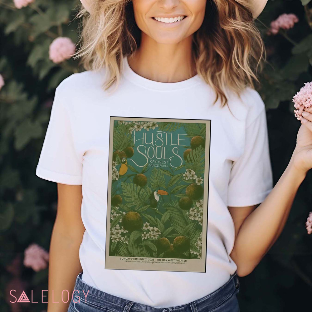 Hustle Souls Key West Dance Party Key West Theater in Key West FL Feb 2 2025 Poster Shirt